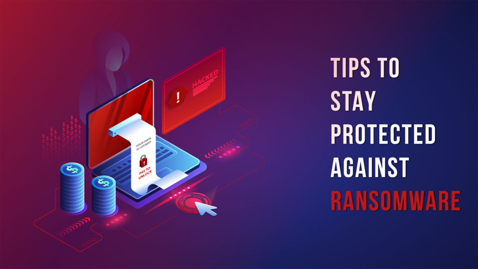 7-Tips-to-Stay-Protected-against-Ransomware